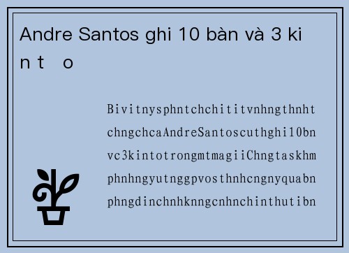 Andre Santos ghi 10 bàn và 3 kiến tạo