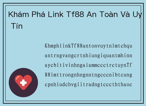 Khám Phá Link Tf88 An Toàn Và Uy Tín