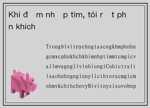 Khi đếm nhịp tim, tôi rất phấn khích