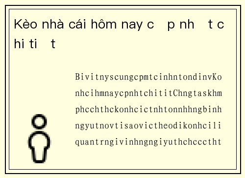 Kèo nhà cái hôm nay cập nhật chi tiết