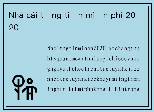Nhà cái tặng tiền miễn phí 2020
