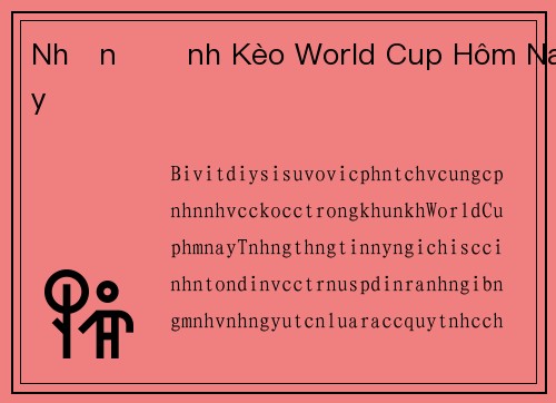 Nhận Định Kèo World Cup Hôm Nay