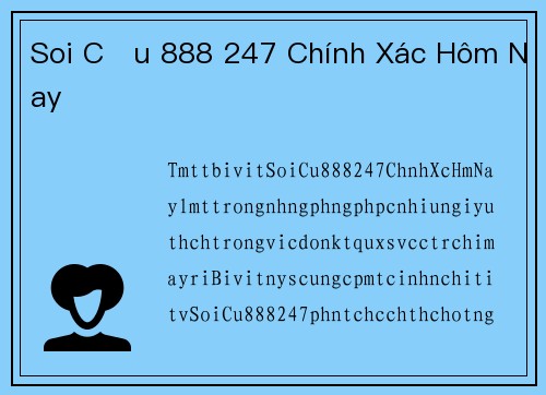 Soi Cầu 888 247 Chính Xác Hôm Nay