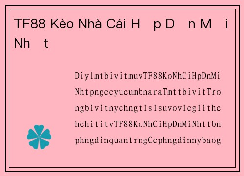 TF88 Kèo Nhà Cái Hấp Dẫn Mới Nhất