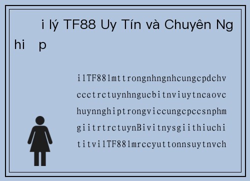 Đại lý TF88 Uy Tín và Chuyên Nghiệp