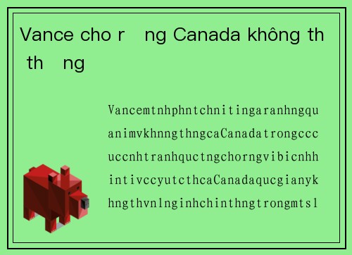 Vance cho rằng Canada không thể thắng