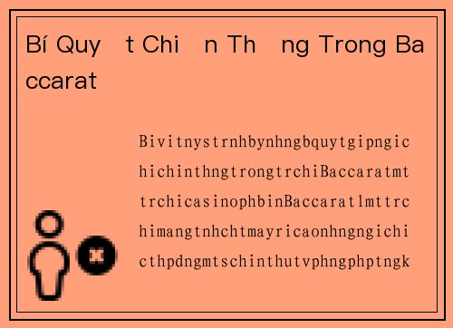Bí Quyết Chiến Thắng Trong Baccarat
