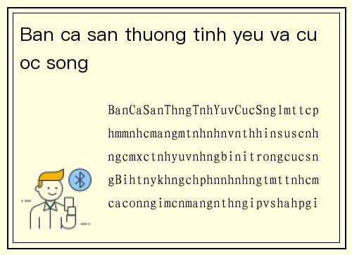 Ban ca san thuong tinh yeu va cuoc song
