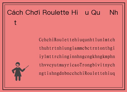 Cách Chơi Roulette Hiệu Quả Nhất