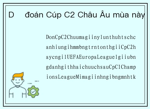 Dự đoán Cúp C2 Châu Âu mùa này