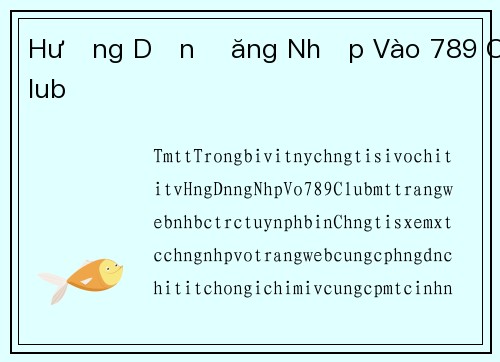 Hướng Dẫn Đăng Nhập Vào 789 Club
