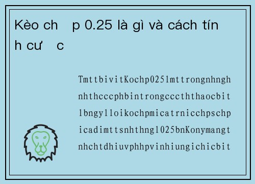 Kèo chấp 0.25 là gì và cách tính cược