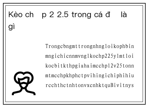 Kèo chấp 2 2.5 trong cá độ là gì