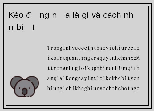 Kèo đồng nửa là gì và cách nhận biết