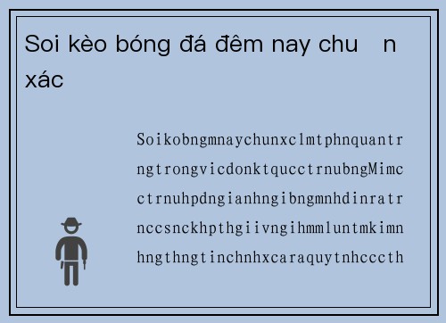 Soi kèo bóng đá đêm nay chuẩn xác