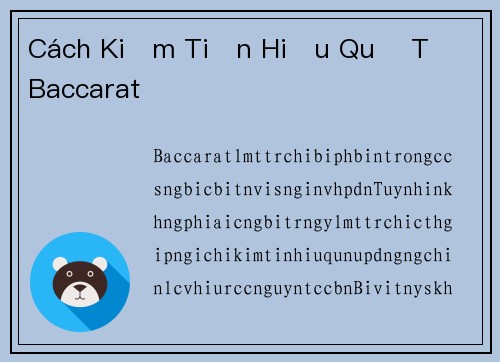Cách Kiếm Tiền Hiệu Quả Từ Baccarat