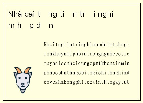 Nhà cái tặng tiền trải nghiệm hấp dẫn