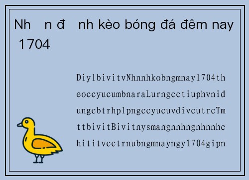 Nhận định kèo bóng đá đêm nay 1704
