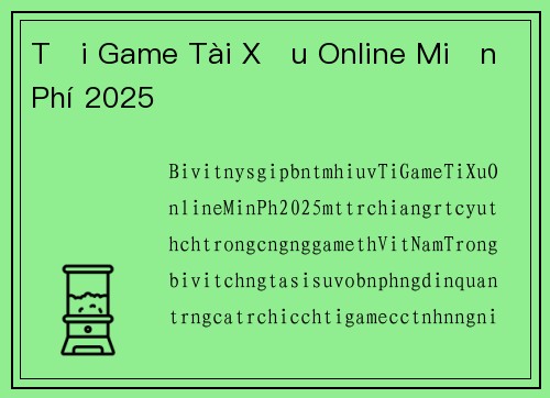 Tải Game Tài Xỉu Online Miễn Phí 2025