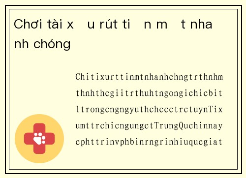 Chơi tài xỉu rút tiền mặt nhanh chóng