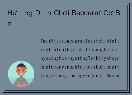 Hướng Dẫn Chơi Baccarat Cơ Bản