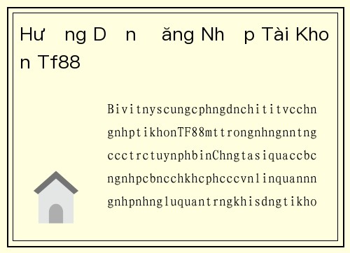 Hướng Dẫn Đăng Nhập Tài Khoản Tf88