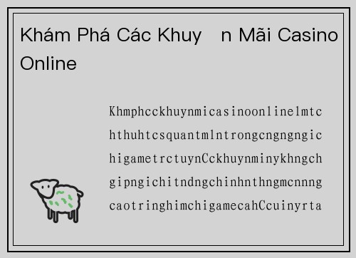 Khám Phá Các Khuyến Mãi Casino Online