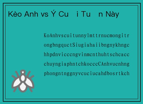 Kèo Anh vs Ý Cuối Tuần Này