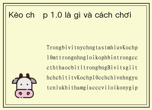Kèo chấp 1.0 là gì và cách chơi
