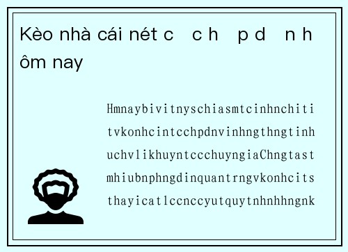 Kèo nhà cái nét cực hấp dẫn hôm nay
