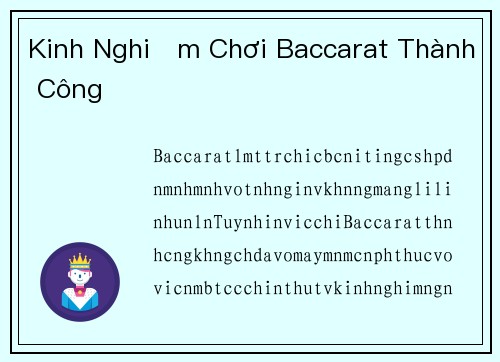 Kinh Nghiệm Chơi Baccarat Thành Công