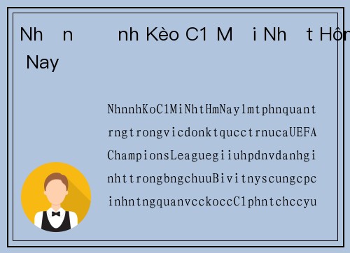 Nhận Định Kèo C1 Mới Nhất Hôm Nay
