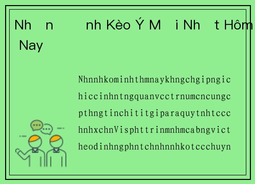 Nhận Định Kèo Ý Mới Nhất Hôm Nay