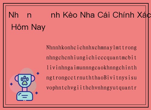 Nhận Định Kèo Nha Cái Chính Xác Hôm Nay