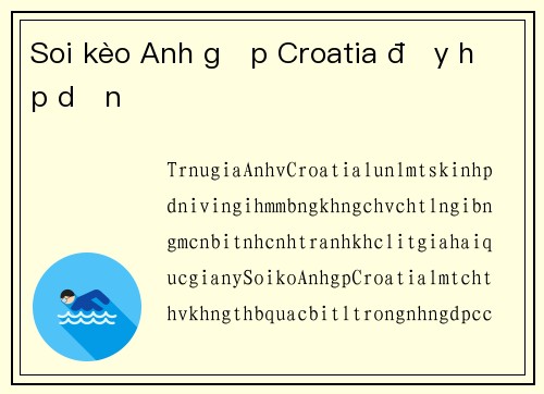 Soi kèo Anh gặp Croatia đầy hấp dẫn