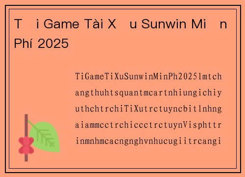 Tải Game Tài Xỉu Sunwin Miễn Phí 2025