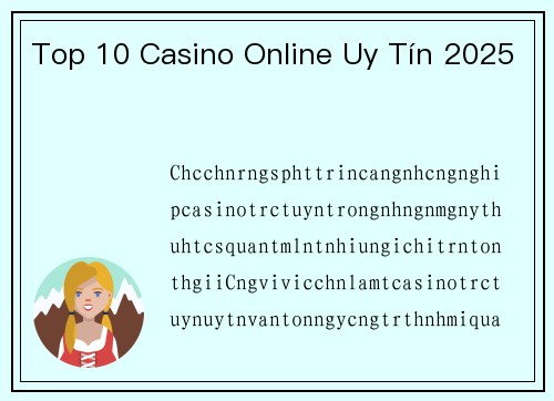 Top 10 Casino Online Uy Tín 2025