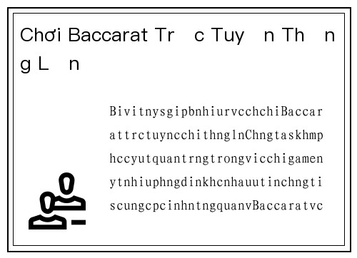 Chơi Baccarat Trực Tuyến Thắng Lớn