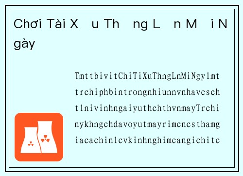 Chơi Tài Xỉu Thắng Lớn Mỗi Ngày