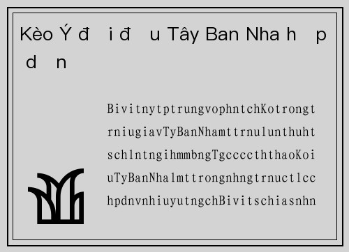 Kèo Ý đối đầu Tây Ban Nha hấp dẫn