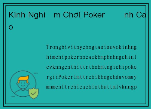 Kinh Nghiệm Chơi Poker Đỉnh Cao