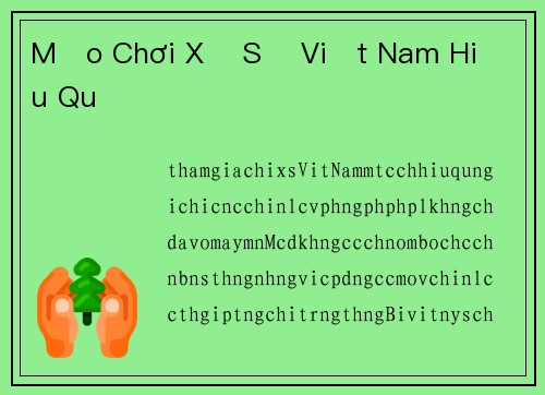 Mẹo Chơi Xổ Số Việt Nam Hiệu Quả