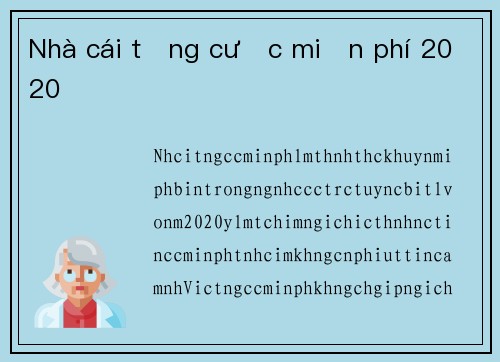 Nhà cái tặng cược miễn phí 2020