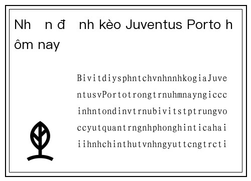 Nhận định kèo Juventus Porto hôm nay