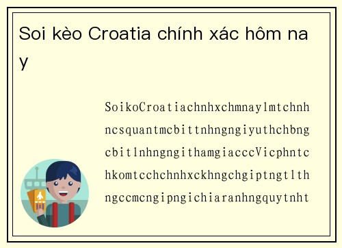 Soi kèo Croatia chính xác hôm nay