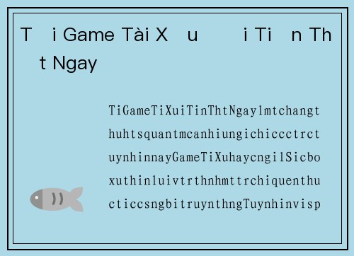 Tải Game Tài Xỉu Đổi Tiền Thật Ngay
