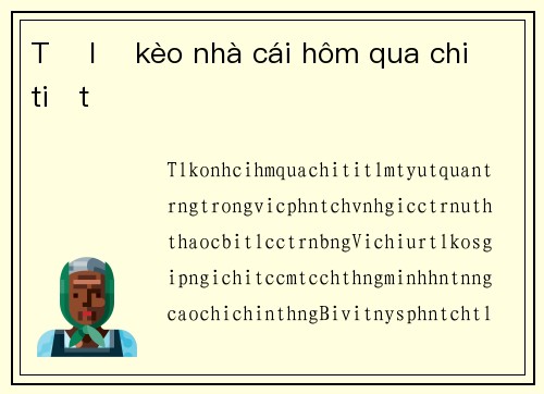 Tỷ lệ kèo nhà cái hôm qua chi tiết