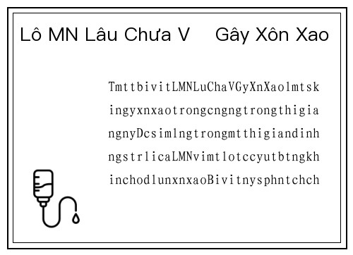 Lô MN Lâu Chưa Về Gây Xôn Xao
