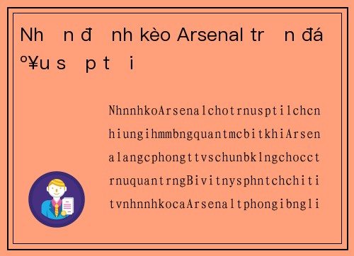 Nhận định kèo Arsenal trận đấu sắp tới