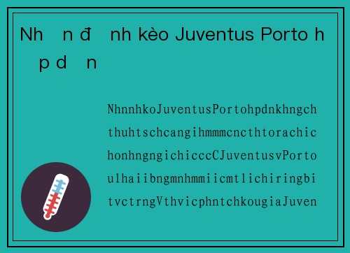 Nhận định kèo Juventus Porto hấp dẫn